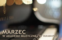 Koncertowy marzec w Akademii Muzycznej W Krakowie